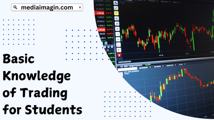 Basic Knowledge of Trading for Students